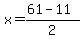 \"x+=+%2861+-+11+%29%2F2+\"