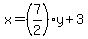 x+=+%287%2F2%29y+%2B+3