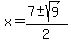x+=+%287+%2B-+sqrt%289+%29%29%2F2+