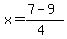 x+=+%287+-+9%29%2F%284%29