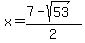 x+=+%287+-+sqrt%2853%29%29%2F2