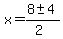 x+=+%288+%2B-+4%29%2F%282%29