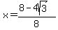 x+=+%288-4sqrt%283%29%29%2F8
