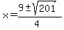 x+=+%289%2B-sqrt%28201%29%29%2F%284%29