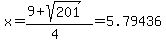 x+=+%289%2Bsqrt%28201%29%29%2F%284%29+=+5.79436