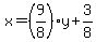 x+=+%289%2F8%29y+%2B+3%2F8