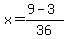 x+=+%289+-+3%29%2F36