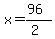 x+=+%2896%29%2F%282%29