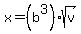 x+=+%28b%5E3%29sqrt%28v%29