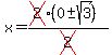 x+=+%28cross%282%29%280+%2B-+sqrt%283%29%29%29%2Fcross%282%29