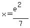 x+=+%28e%5E2%29%2F7