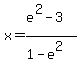 x+=+%28e%5E2-3%29%2F%281-e%5E2%29