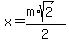 x+=+%28m%2Asqrt%282%29%29%2F2