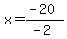 x+=++%28-20%29%2F%28-2%29