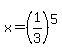 x+=++%281%2F3%29%5E5