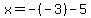 x+=+-%28-3%29-5+