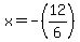 x+=+-%2812%2F6%29
