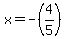 x+=+-%284%2F5%29