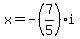 x+=+-%287%2F5%29i
