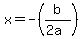 x+=+-%28b%2F%282a%29%29