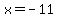 x+=+-+11%2F6+%2B-+sqrt%2873%2F36%29+%96+11%2F6