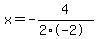 x+=+-+4%2F%282%2A-+2%29