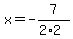 x+=+-+7%2F%282%2A2%29