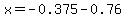 x+=+-0.375-0.76