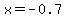 x+=+-0.7+