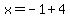 x+=+-1%2B4