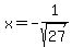x+=+-1%2Fsqrt%2827%29