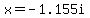 x+=+-1.155i
