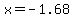 x+=+-1.68+