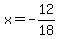 x+=+-12%2F18+