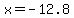 x+=+-12.8+