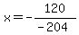 x+=+-120%2F%28-204%29