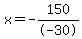 x+=+-150%2F-30
