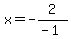 x+=+-2%2F%28-1%29