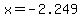 x+=+-2.249