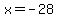 x+=+-28