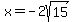 x+=+-2sqrt%2815%29