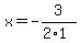x+=+-3%2F%282%2A1%29