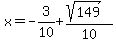 x+=+-3%2F10%2B%28sqrt%28149%29%29%2F10