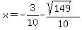 x+=+-3%2F10-%28sqrt%28149%29%29%2F10