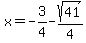 x+=+-3%2F4+-+sqrt%28+41+%29%2F4+