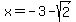 x+=+-3-sqrt%282%29