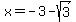x+=+-3-sqrt%283%29