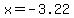 x+=+-3.22