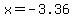 x+=+-3.36
