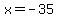 x+=+-35